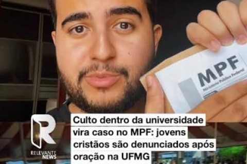 Movimento evangélico universitário é denunciado ao MPF por culto na UFMG.